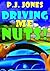 Driving Me Nuts!
