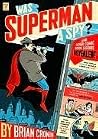 Was Superman a Sp...
