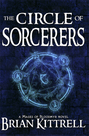 The Circle of Sorcerers (Mages of Bloodmyr, #1)