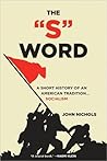 Book cover for The "S" Word: A Short History of an American Tradition...Socialism