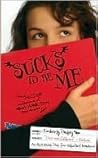 Sucks to Be Me by Kimberly Pauley