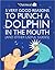 5 Very Good Reasons to Punch a Dolphin in the Mouth by The Oatmeal