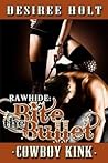 Bite the Bullet (Rawhide, #3)