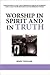 Worship in Spirit and in Truth by Olabode Ososami