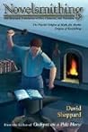 Novelsmithing, The Structural Foundation of Plot, Character, ... by David  Sheppard