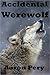 Accidental Werewolf