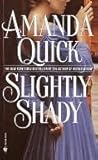 Slightly Shady by Amanda Quick