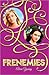 Frenemies (Frenemies, #1)