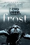 Frost by Marianna Baer