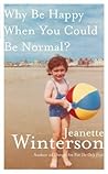 Why Be Happy When You Could Be Normal? Book cover for Why Be Happy When You Could Be Normal?
