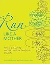 Run Like a Mother...
