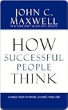 How Successful People Think by John C. Maxwell