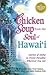 Chicken Soup from the Soul of Hawai'i by Jack Canfield