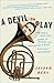 A Devil to Play by Jasper Rees