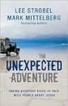 Book cover for The Unexpected Adventure: Taking Everyday Risks to Talk with People about Jesus