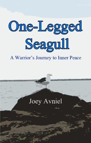 One-Legged Seagull: A Warrior's Journey to Inner Peace (inspirational books on inner peace)