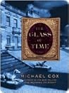 The Glass of Time by Michael Cox The Glass of Time by Michael Cox