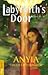 Labyrinth's Door - Anyia "Dream of a Warrior" by Jacquitta A. McManus Labyrinth's Door - Anyia "Dream of a Warrior" by Jacquitta A. McManus