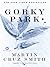 Gorky Park by Martin Cruz Smith