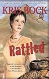 Rattled by Kris Bock