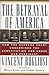 The Betrayal of America by Vincent Bugliosi