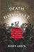 Death in the Haymarket: A Story of Chicago, the First Labor Movement and the Bombing that Divided Gilded Age America
