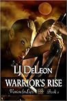 Warrior's Rise by L.J. DeLeon