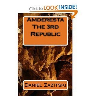 Amderesta The Third Republic (Amderesta The 3rd/4th Republic, #1.)
