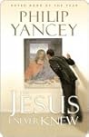 The Jesus I Never...