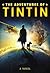 The Adventures of Tintin: A Novel (Movie Tie-In)