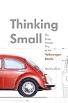 Thinking Small: The Long, Strange Trip of the Volkswagen Beetle Book cover for Thinking Small: The Long, Strange Trip of the Volkswagen Beetle