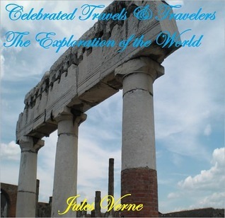 Historia de los Grandes Viajes y Los Grandes Viajeros. (Sepan Cuantos, #404)