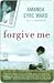 Forgive Me by Amanda Eyre Ward