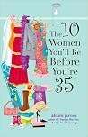The 10 Women You'll Be Before You're 35 Book cover for The 10 Women You'll Be Before You're 35