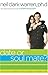 Date...or Soul Mate?: How to Know If Someone Is Worth Pursuing in Two Dates or Less