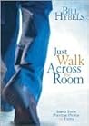 Just Walk Across the Room: Simple Steps Pointing People to Faith Book cover for Just Walk Across the Room: Simple Steps Pointing People to Faith