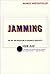 Jamming by John J. Kao