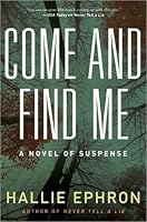 Come And Find Me By Hallie Ephron
