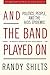 And the Band Played On: Politics, People, and the AIDS Epidemic