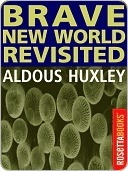 Brave New World Revisited