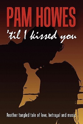 'Til I Kissed You (The Raiders, #2)