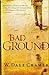 Bad Ground by W. Dale Cramer