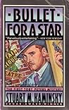 Bullet for a Star by Stuart M. Kaminsky
