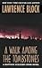A Walk Among the Tombstones by Lawrence Block