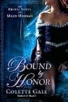 Bound by Honor by Colette Gale