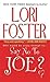 Say No To Joe? by Lori Foster