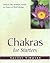 Chakras for Starters by Savitri Simpson Chakras for Starters by Savitri Simpson