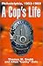 A Cop's Life: Philadelphia 1953-1983