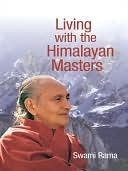 Living With the Himalayan Masters