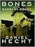 Bones of the Barbary Coast by Daniel Hecht Bones of the Barbary Coast by Daniel Hecht